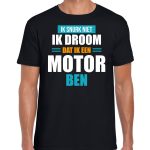 Droom dat ik motor ben fun tekst pyjama shirt zwart heren Grappig slaapshirt | Fun en Feest